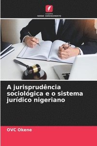 bokomslag A jurisprudncia sociolgica e o sistema jurdico nigeriano