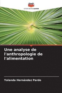 bokomslag Une analyse de l'anthropologie de l'alimentation