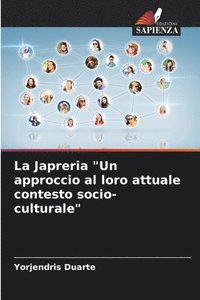 bokomslag La Japreria &quot;Un approccio al loro attuale contesto socio-culturale&quot;