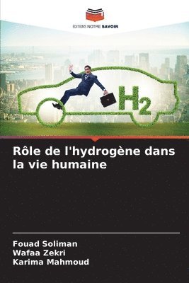 bokomslag Rle de l'hydrogne dans la vie humaine