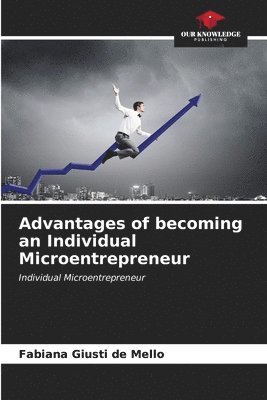 Advantages of becoming an Individual Microentrepreneur 1