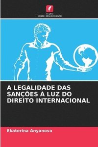 bokomslag A Legalidade Das Sanes  Luz Do Direito Internacional