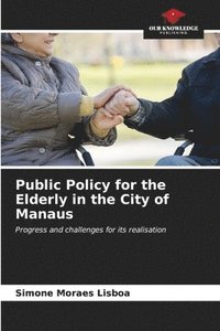 bokomslag Public Policy for the Elderly in the City of Manaus