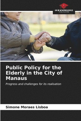 bokomslag Public Policy for the Elderly in the City of Manaus