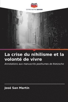 La crise du nihilisme et la volont de vivre 1
