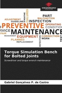 bokomslag Torque Simulation Bench for Bolted Joints