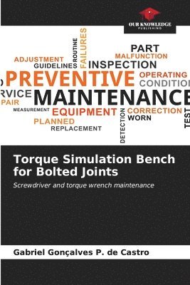 Torque Simulation Bench for Bolted Joints 1