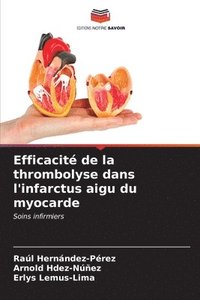 bokomslag Efficacit de la thrombolyse dans l'infarctus aigu du myocarde