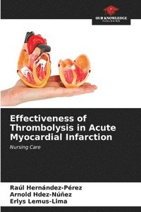 bokomslag Effectiveness of Thrombolysis in Acute Myocardial Infarction