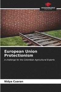 bokomslag European Union Protectionism