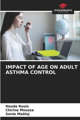 Impact of Age on Adult Asthma Control 1