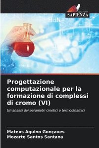 bokomslag Progettazione computazionale per la formazione di complessi di cromo (VI)