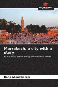 bokomslag Marrakech, a city with a story