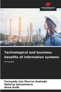 bokomslag Technological and business benefits of information systems