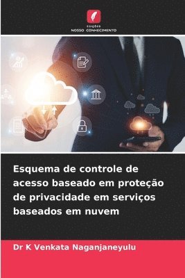 bokomslag Esquema de controle de acesso baseado em proteo de privacidade em servios baseados em nuvem