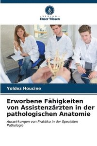 bokomslag Erworbene Fhigkeiten von Assistenzrzten in der pathologischen Anatomie