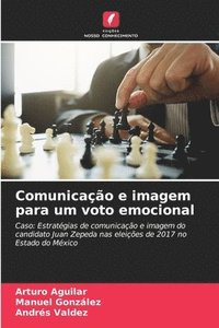 bokomslag Comunicao e imagem para um voto emocional