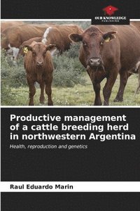 bokomslag Productive management of a cattle breeding herd in northwestern Argentina