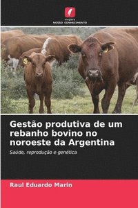 bokomslag Gesto produtiva de um rebanho bovino no noroeste da Argentina