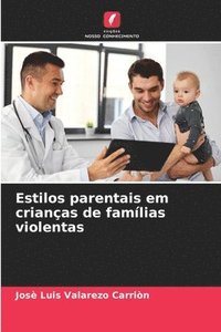 bokomslag Estilos parentais em crianas de famlias violentas