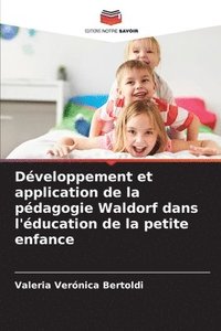 bokomslag Dveloppement et application de la pdagogie Waldorf dans l'ducation de la petite enfance