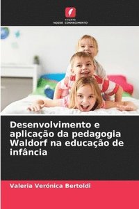 bokomslag Desenvolvimento e aplicao da pedagogia Waldorf na educao de infncia
