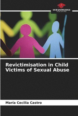 bokomslag Revictimisation in Child Victims of Sexual Abuse