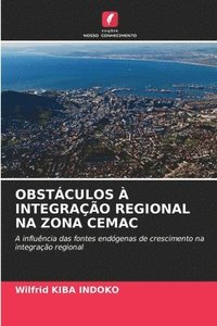 bokomslag Obstculos  Integrao Regional Na Zona Cemac