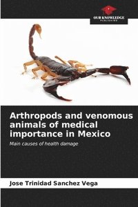 bokomslag Arthropods and venomous animals of medical importance in Mexico