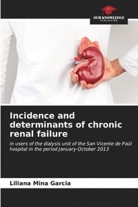 bokomslag Incidence and determinants of chronic renal failure
