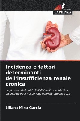 Incidenza e fattori determinanti dell'insufficienza renale cronica 1