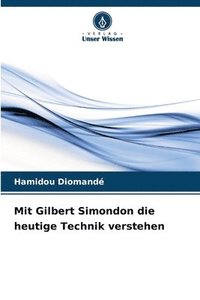 bokomslag Mit Gilbert Simondon die heutige Technik verstehen