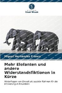 bokomslag Mehr Elefanten und andere Widerstandsfiktionen in Krze