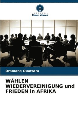 bokomslag WHLEN WIEDERVEREINIGUNG und FRIEDEN in AFRIKA