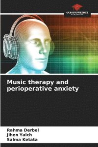 bokomslag Music therapy and perioperative anxiety