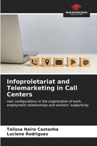 bokomslag Infoproletariat and Telemarketing in Call Centers