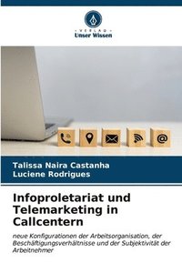 bokomslag Infoproletariat und Telemarketing in Callcentern