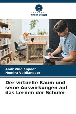 bokomslag Der virtuelle Raum und seine Auswirkungen auf das Lernen der Schler