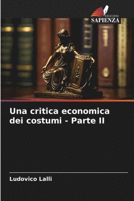 Una critica economica dei costumi - Parte II 1