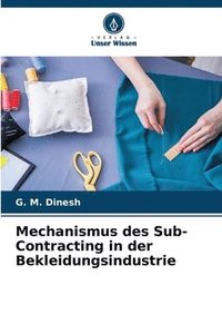 bokomslag Mechanismus des Sub-Contracting in der Bekleidungsindustrie