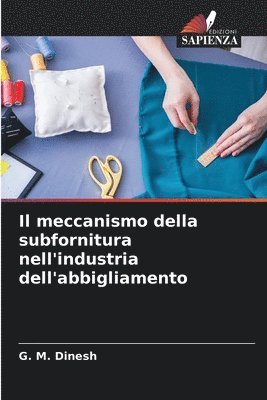 bokomslag Il meccanismo della subfornitura nell'industria dell'abbigliamento