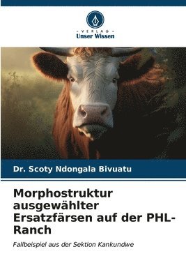 bokomslag Morphostruktur ausgewhlter Ersatzfrsen auf der PHL-Ranch