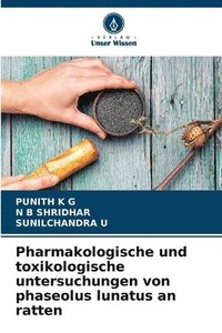 bokomslag Pharmakologische und toxikologische untersuchungen von phaseolus lunatus an ratten