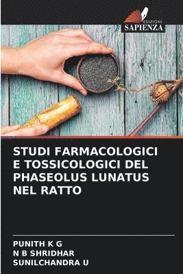 Studi Farmacologici E Tossicologici del Phaseolus Lunatus Nel Ratto 1