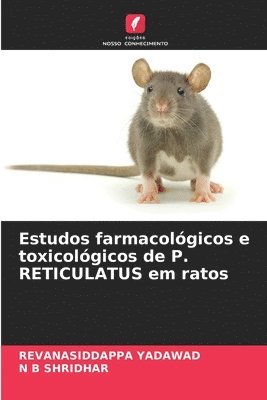 Estudos farmacolgicos e toxicolgicos de P. RETICULATUS em ratos 1