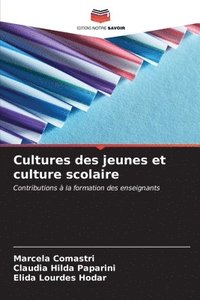 bokomslag Cultures des jeunes et culture scolaire