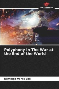 bokomslag Polyphony in The War at the End of the World
