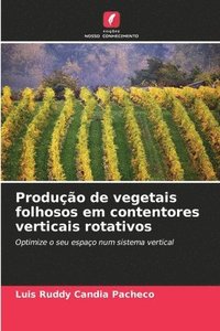 bokomslag Produo de vegetais folhosos em contentores verticais rotativos