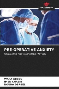 bokomslag Pre-Operative Anxiety