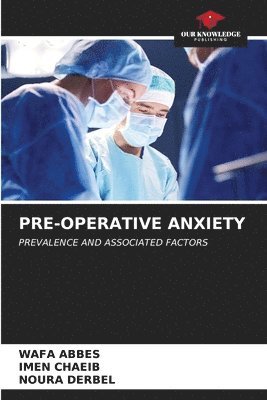 Pre-Operative Anxiety 1